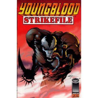 Youngblood Strikefile Volume 1 Number 3: Rob Liefeld, Danny Miki, Steve Oliff, Kurt Hathaway: Books