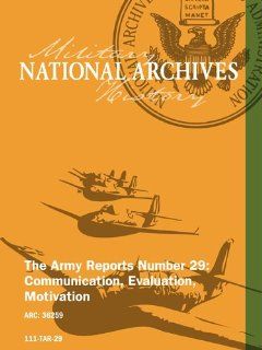 THE ARMY REPORTS NUMBER 29: COMMUNICATION, EVALUATION, MOTIVATION: Movies & TV