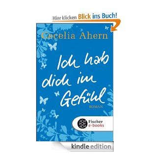 Ich hab dich im Gefhl eBook: Cecelia Ahern, Christine Strh: Kindle Shop