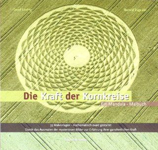Die Kraft der Kornkreise: Ein Mandala Malbuch. 33 Ausmalvorlagen   mathematisch exakt gestaltet: David Lindner, Bertold Zugelder: Bücher