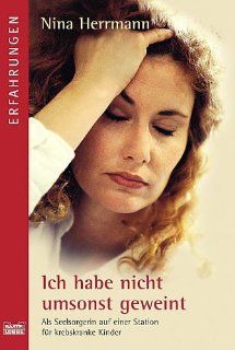 Ich habe nicht umsonst geweint: Nina Herrmann Donnelley: Bücher