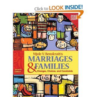 Marriages and Families: Changes, Choices, and Constraints: Nijole V. Benokraitis: 9780205006731: Books