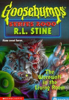 The Werewolf in the Living Room Goosebumps Series 2000: R. L. Stine: Fremdsprachige Bücher