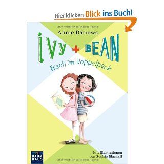 Ivy & Bean   Frech im Doppelpack: Band 1: Annie Barrows, Sophie Blackall, Johanna Ellsworth: Bücher