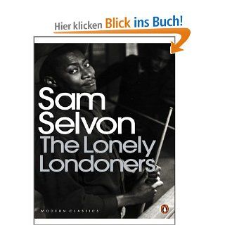 The Lonely Londoners (Penguin Modern Classics): Sam Selvon, Nasta Susheila: Fremdsprachige Bücher
