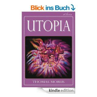 Thomas Morus: UTOPIA (Vollstndige deutsche Ausgabe) (Kommentiert) eBook: Thomas Morus, eClassica, Ignaz Emanuel Wessely: Kindle Shop