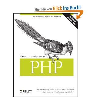 Programmieren mit PHP: Rasmus Lerdorf  Kevin Tatroe &  Peter MacIntyre: Bücher