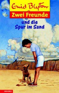 Zwei Freunde und die Spur im Sand: Enid Blyton, Anna Claudia Wang: Bücher