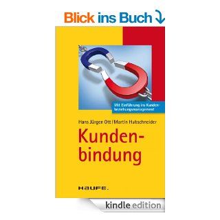 Kundenbindung: TaschenGuide (Haufe TaschenGuide) eBook: Hans Jrgen Ott, Martin Hubschneider: Kindle Shop