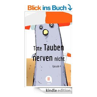 Tote Tauben nerven nicht (Episode 4) (Kindle Single) eBook Jan Uwe Fitz Kindle Shop