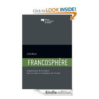 Francosphre: L'importance de la France dans la culture stratgique du Canada (French Edition) eBook: Justin Massie: Kindle Store