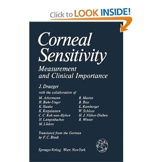 Corneal Sensitivity: Measurement and Clinical Importance (9783709187470): Jrg Draeger, F.C. Blodi, M. Ackermann, H. Buhr Unger, K. Hanke, K. Karjalainen, C.C. Kok van Alphen, H. Langenbucher, M. Lders, R. Martin, B. Riss, E. Rumberger, W. Schloot, H.J. V