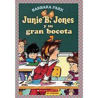 Junie B. Jones y su gran bocota / Junie B. Jones