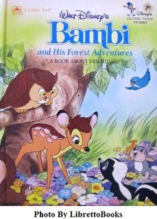 Walt Disney's Bambi and His Forest Adventures A Book About Friendship (Disney's Classic Value Stories) Walt Disney 9780307616753 Books