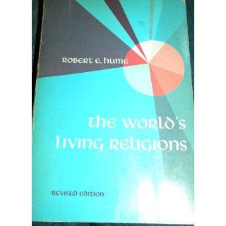 The World's Living Religions: Robert E. Hume: Books