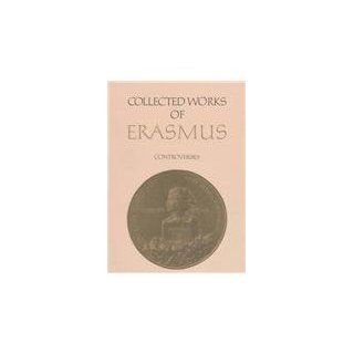 Controversies De libero arbitrio / Hyperaspistes 1 (Collected Works of Erasmus) (9780802043177) Desiderius Erasmus, Charles Trinkaus Books