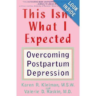 This Isn't What I Expected Overcoming Postpartum Depression Karen Kleiman, Valerie Raskin 9780553370751 Books