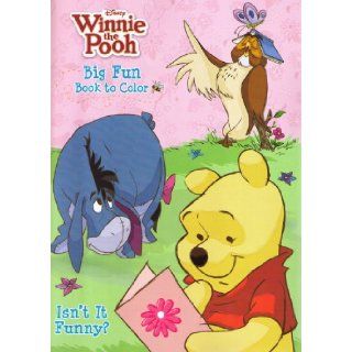 Winnie the Pooh Big Fun Book to Color ~ Isn't It Funny? A.A. Milne, E. H. Shepard  Children's Books