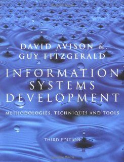 Information Systems Development Methodologies, Techniques and Tools (Information systems series) D.E. Avison, G. Fitzgerald 9780077096267 Books