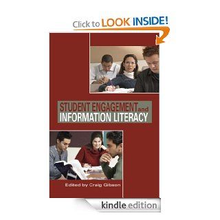 Student Engagement and Information Literacy eBook: Craig Gibson: Kindle Store