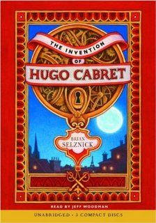 The Invention of Hugo Cabret   Audio: Brian Selznick: 9780545003636: Books