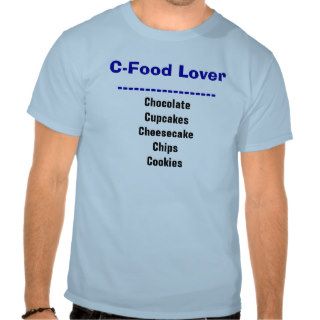 C Food Lover Funny  Diet T shirt