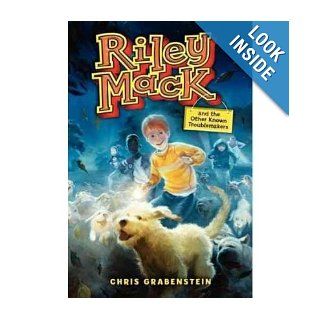 Riley Mack and the Other Known Troublemakers: Chris Grabenstein:  Children's Books