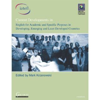English for Academic, Specific and Occupational Purposes in Developing, Emerging and Least Developed Countries (English for Specific Academic Purposes): Mark Krzanowski: 9781901095173: Books