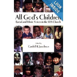 All God's Children: Racial and Ethnic Voices in the LDS Church: Cardell Jacobsen: 9781555177355: Books
