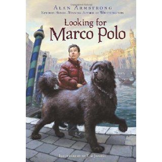 Looking for Marco Polo: Alan Armstrong, Tim Jessell: 9780375833229:  Kids' Books