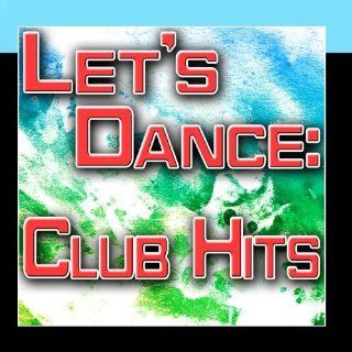 Let's Dance: Club Hits: Music