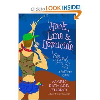 Hook, Line, and Homicide (Paul Turner Mysteries): Mark Richard Zubro: 9780312333034: Books