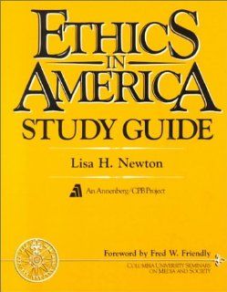 Ethics in America Study Guide (9780132902069): Lisa Newton: Books