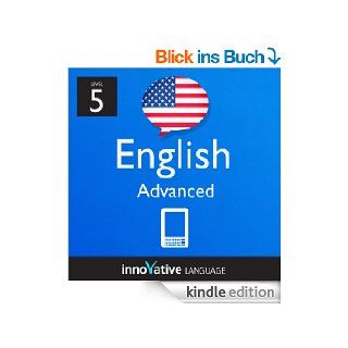 Learn English   Level 5: Advanced English Volume 1 (Enhanced Version): Lessons 1 50 with Audio (Innovative Language Series   Learn English from Absolute Beginner to Advanced) (English Edition) eBook: Innovative Language: Kindle Shop