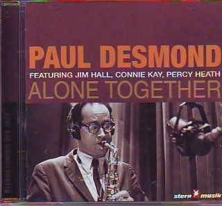 Alone Together   Paul Desmond featuring Jim Hall, Connie Kay, Percy Heath: Musik