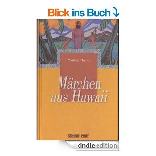 Maui errichtet das Himmelsgewlbe. Mythen und Legenden aus dem alten Hawaii (Mrchen aus Hawaii) eBook Manfred Miethe Kindle Shop