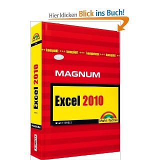 Excel 2010: kompakt, komplett, kompetent (Magnum): Ignatz Schels: Bücher