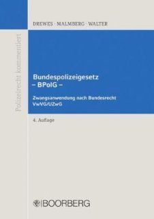 Bundespolizeigesetz BPolG: Michael Drewes, Karl M Malmberg, Bernd Walter: Bücher