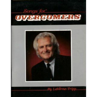 Songs for Overcomers   MUSIC BOOK; PIANO, VOICE, CHORDS: LaVerne Tripp Ministries: Books