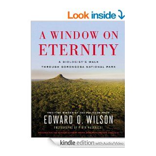 A Window on Eternity: A Biologist's Walk Through Gorongosa National Park eBook: E. O Wilson, Piotr Naskrecki: Kindle Store