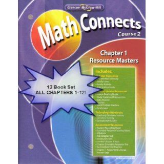 Glencoe McGraw Hill   Math Connects Concepts, Skills, and Problem Solving   Course 2   Chapter Resource Masters Package   Chapters 1 12 Various 9780078791871 Books