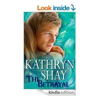 The Betrayal   Kindle edition by Kathryn Shay. Romance Kindle eBooks @ .