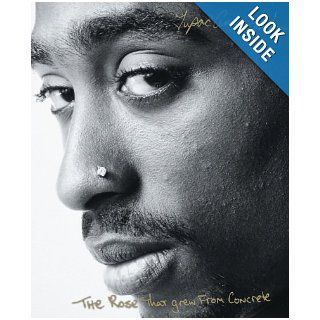 The Rose that Grew from Concrete: Tupac Shakur: 9780671028459: Books