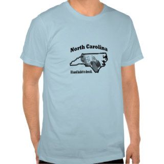 Funny State Slogan T shirt  North Carolina