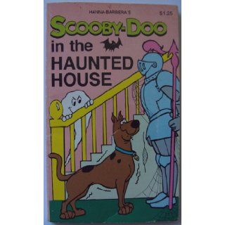 Scooby Doo in the Haunted House. Hanna Barbera Authorized Edition: Books