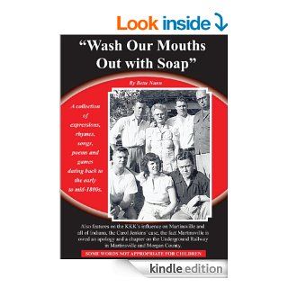 Wash Your Mouth Out With Soap   A collection of expressions, rhymes, songs, poems and games dating back to the early to mid 1800s eBook: Bette Nunn: Kindle Store