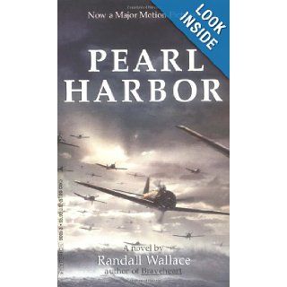 Pearl Harbor (Movie Tie In) (9780786890057): Randall Wallace: Books