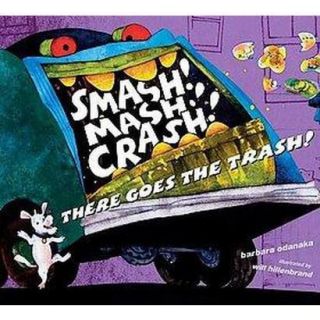 Smash Mash Crash There Goes the Trash (Hardco