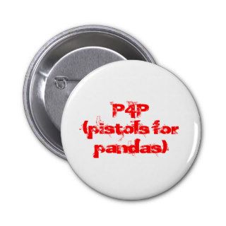 P4P(pistols for pandas) Pinback Button