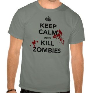 keep calm and kill zombies tee shirts